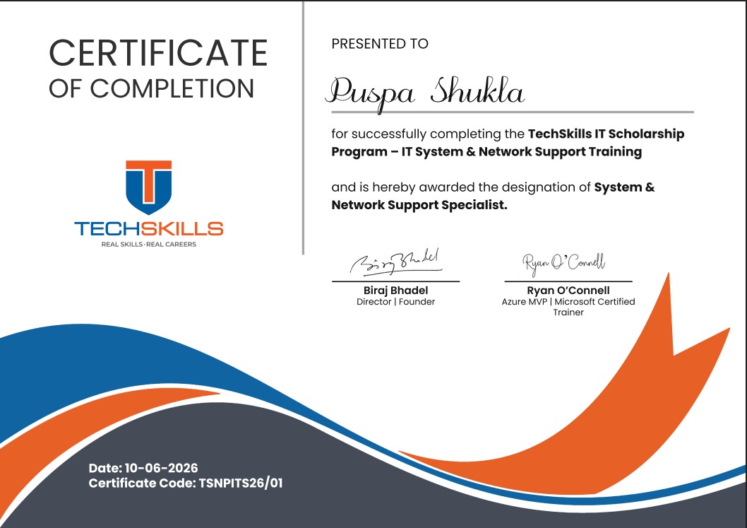 TechSkills certificate awarding Puspa Shukla the designation of System and Network Support Specialist